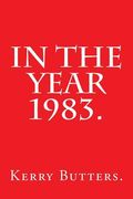 In the Year 1983.