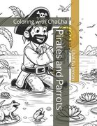 Pirates and Parrots: Coloring with ChaCha (en Inglés)