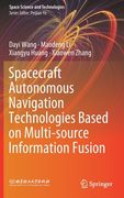 Spacecraft Autonomous Navigation Technologies Based on Multi-Source Information Fusion (en Inglés)