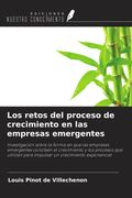 Los retos del proceso de crecimiento en las empresas emergentes. Investigación sobre la forma en que las empresas emergentes conciben el crecimiento y los procesos que utilizan para impulsar un crecimiento exponencial
