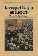 Le Rapport Éthique Au Discours: Histoire, Pratiques, Analyses (en Francés)