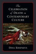 The Celebration of Death in Contemporary Culture (en Inglés)