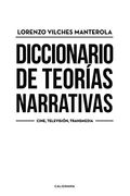 Diccionario de teorías narrativas: Cine, Televisión, Transmedia (Spanish Edition)