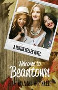 Welcome to Beantown: A Boston Belles Novel