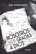 Nosotros Bien Gracias a Dios