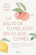 La Salud de tu Piel Esta en lo que Comes