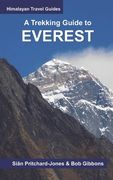 A Trekking Guide to Everest: Everest Base Camp, Gokyo Lakes, Thame Valley, Three High Passes, Classic Everest, Arun Valley (en Inglés)