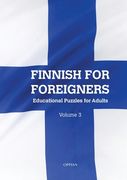 Finnish For Foreigners: Educational Puzzles for Adults Volume 3