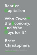Rentier Capitalism: Who Owns the Economy, and Who Pays for It? (en Inglés)