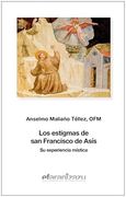 Los estigmas de san Francisco de Asís: Su experiencia mística