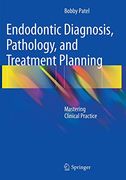 Endodontic Diagnosis, Pathology, and Treatment Planning: Mastering Clinical Practice (en Inglés)