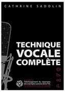 Catherine Sadolin: Technique Vocale Complete (en Francés)