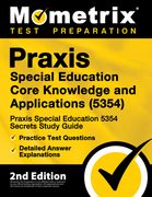 Praxis Special Education Core Knowledge and Applications (5354) - Praxis Special Education 5354 Secrets Study Guide, Practice Test Questions, Detailed (en Inglés)