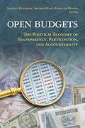 Open Budgets: The Political Economy of Transparency, Participation, and Accountability (en Inglés)