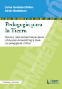 Pedagogía para la Tierra. Nuevas (y viejas) perspectivas para pensar la Educación Ambiental Integral desde una pedagogía del conflicto