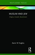 Muslim and Jew: Origins, Growth, Resentment (en Inglés)