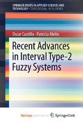 Recent Advances in Interval Type-2 Fuzzy Systems (en Inglés)