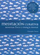Meditación Curativa. Bienestar Físico y Energía Mental (Terapias Naturales)