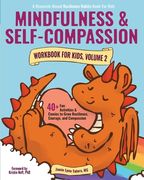 Mindfulness and Self-Compassion Workbook for Kids, Volume 2: 40+ Fun Activities & Comics to Grow Resilience, Courage, and Compassion (Full Color Editi (en Inglés)