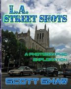 L.A. Street Shots: A Photographic Exploration