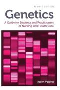 Genetics, Revised Edition: A Guide for Students and Practitioners of Nursing and Health Care (en Inglés)