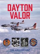 Dayton Valor: The Heroic Journeys of Two Ohio Brothers Who Fought in World War II Bombers (en Inglés)