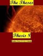 The Theses Thesis 8: The Theses as Thesis 8 (en Inglés)