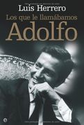 Los que le Llamabamos Adolfo