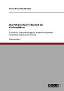 Die Patientenzufriedenheit als Einflussfaktor