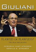 Giuliani: Flawed or Flawless? The Oral Biography (en Inglés)
