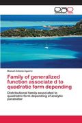 Family of generalized function associate d to quadratic form depending