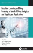 Machine Learning and Deep Learning in Medical Data Analytics and Healthcare Applications (Biomedical and Robotics Healthcare) (en Inglés)