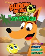 Buddy the Ball Adventures Volume Five: Buddy Down Unda (en Inglés)