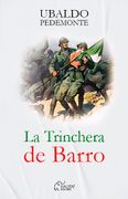 La Trinchera de Barro - Pedemonte Locatelli, Ubaldo - Rialstat Spa