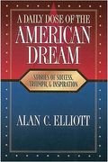 A Daily Dose of the American Dream: Stories of Success, Triumph, and Inspiration (en Inglés)