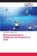 Macromoléculas y Plásticos: De la Teoría al Aula