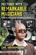 Meetings with Remarkable Magicians: Life in the Occult Underground (en Inglés)