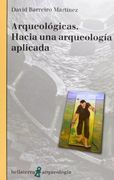 Arqueologicas Hacia una Arqueologia Aplicada (in Spanish)