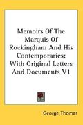 memoirs of the marquis of rockingham and his contemporaries: with original letters and documents v1 (en Inglés)