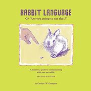 rabbit language or are you going to eat that?, second edition (en Inglés)