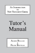 an introduction to new testament greek: a tutor's manual (en Inglés)