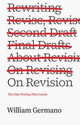 On Revision: The Only Writing That Counts (Chicago Guides to Writing, Editing, and Publishing) (en Inglés)