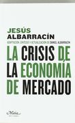 Crisis De La Economia De Mercado, (Claves para comprender la economía)