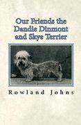 Our Friends the Dandie Dinmont and Skye Terrier (en Inglés)