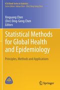 Statistical Methods for Global Health and Epidemiology: Principles, Methods and Applications (Icsa Book Series in Statistics) 
