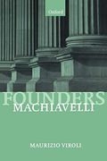 Machiavelli (Founders of Modern Political and Social Thought) (en Inglés)
