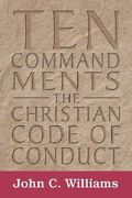 ten commandments: the christian code of conduct