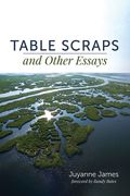 Table Scraps and Other Essays (en Inglés)