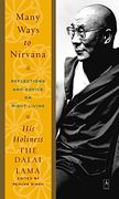 Many Ways to Nirvana: Reflections and Advice on Right Living 