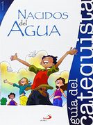 Proyecto Agua Viva, nacidos del agua. Libro del catequista